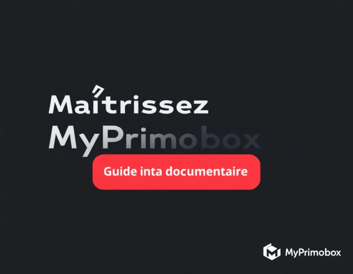 Maîtrisez MyPrimobox : Guide d'Utilisation de la Solution de Gestion Documentaire